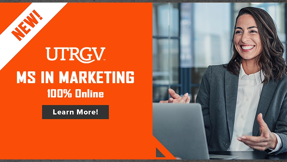 New! UTRGV MS in Marketing. 100% Online. Learn more!